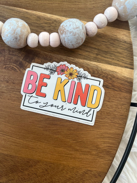 Be Kind To Your Mind
