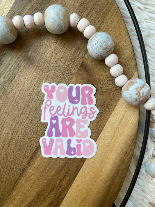 Your Feelings Are Valid